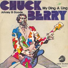 Dischi in vinile: CHUCK BERRY - MY DING-A-LING; JOHNNY B. GOODE - CHESS SN-20682 - 1972. Lote 343629548