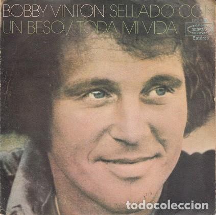 Discos de vinilo: BOBBY VINTON - SELLADO CON UN BESO - SINGLE DE VINILO EDICION ESPA&Ntilde;OLA C- 58