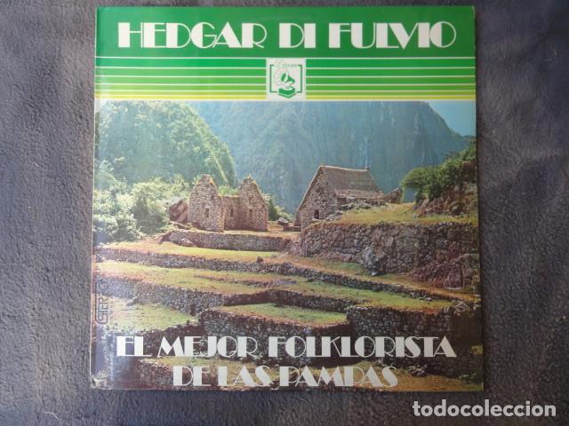 Dischi in vinile: DISCO - EL MEJOR FOLKLORISTA DE LAS PAMPAS - HEDGAR DI FULVIO - VIRESA. A&Ntilde;O 1973.