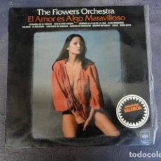 Discos de vinilo: DISCO - EL AMOR ES ALGO MARAVILLOSO - THE FLOWERS ORCHESTRA. CBS. AÑO 1976.