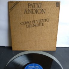 Discos de vinilo: ”PATXI ANDION. COMO EL VIENTO DEL NORTE. SPAIN. PHILIPS. 1974. LA1. Lote 344822953