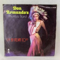Dischi in vinile: SINGLE DON ARMANDO'S SECOND AVENUE RHUMBA BAND - I'M AN INDIAN, TOO - ESPAÑA - AÑO 1979