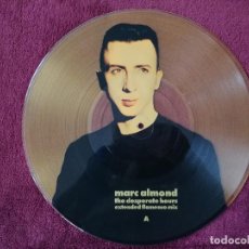 Discos de vinilo: MARC ALMOND - THE DESPERATE HOURS EXTENDED FLAMENCO MIX - PICTURE DISC