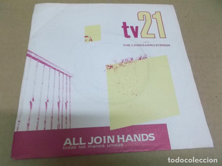 Disques de vinyle: TV 21 (SN) ALL JOIN HANDS A&Ntilde;O &ndash; 1982
