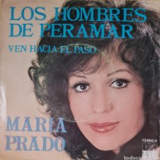 Discos de vinilo: SINGLE - MARIA PRADO - LOS HOMBRES DE PERAMAR 1974. Lote 345802313