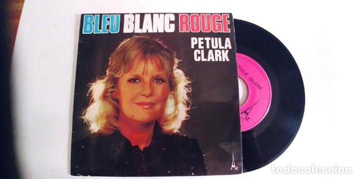 Discos de vinilo: PETULA CLARK-SINGLE BLEU BLANC ROUGE-FRANCES - Foto 1