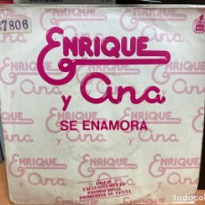 Discos de vinil: ENRIQUE Y ANA - SE ENAMORA (7”, SINGLE, PROMO). Lote 345869688