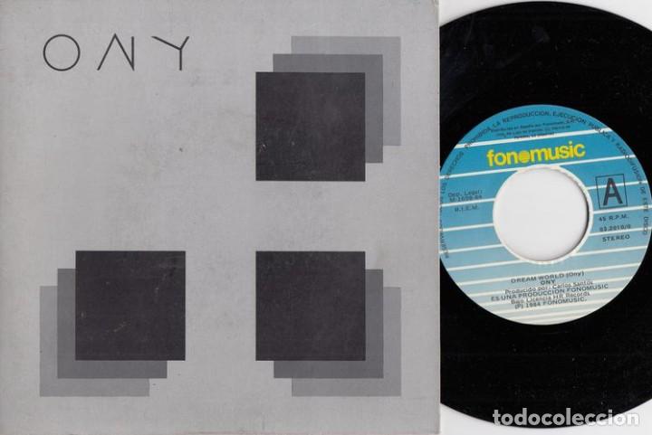 Discos de vinilo: ONY - DREAM WORLD - SINGLE DE VINILO EDICION ESPA&Ntilde;OLA - CS - 5 - Foto 1