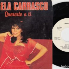 Discos de vinilo: ANGELA CARRASCO - QUERERTE A TI - SINGLE DE VINILO PROMOCIONAL - CS - 5