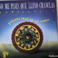 Discos de vinilo: NO ME PISES QUE LLEVO CHANCLAS - BUENOS DIAS TE LO JURO !! - LP VINILIO. Lote 346226798
