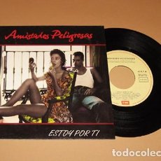 Disques de vinyle: AMISTADES PELIGROSAS - ESTOY POR TI - SINGLE - DOBLE PORTADA ABIERTA - 1991. Lote 346545743