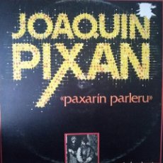 Discos de vinilo: JOAQUIN PIXAN - PAXARIN PARLERU (1983)