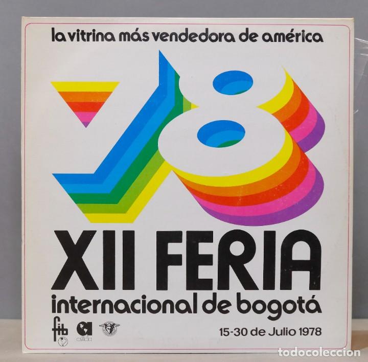 Vinyl records: LP. XII Feria Internacional De Bogot&aacute;. 15-30 De Julio 1978