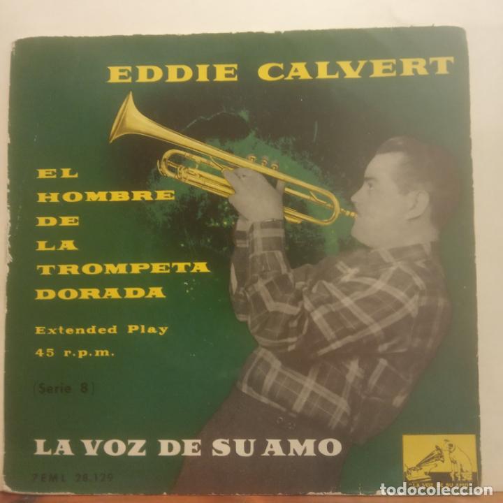 Discos de vinilo: SINGLE. EDDIE CALVERT. LA VOZ DE SU AMO - Foto 1
