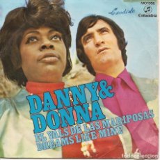 Dischi in vinile: DANNY & DONNA(DANNY DANIEL).EL VALS DE LAS MARIPOSAS DEL 71. Lote 346750593