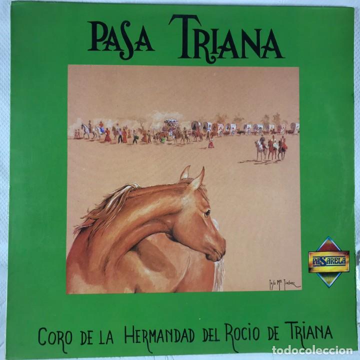 Discos de vinilo: LP SEVILLANAS - CORO DE LA HERMANDAD DEL ROCIO DE TRIANA - PASA TRIANA (PASARELA 1990)