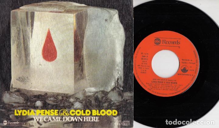Discos de vinilo: LYDIA PENSE & COLD BLOOD - WE CAME DOWN HERE - SINGLE DE VINILO CS -6 - Foto 1