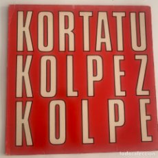 Discos de vinilo: LP KORTATU KOPEZ KOLPE DE 1988. Lote 347238648