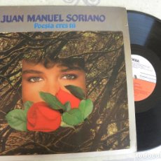Discos de vinilo: JUAN MANUEL SORIANO -POESÍA ERES TÚ -LP 1982 DEDICADO Y FIRMADO POR EL AUTOR. Lote 347274043