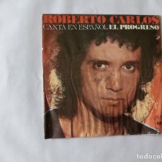 Discos de vinilo: ROBERTO CARLOS CANTA EN ESPAÑOL EL PROGRESO TU EN MI VIDA, SINGLE AÑO 1977. Lote 347420223