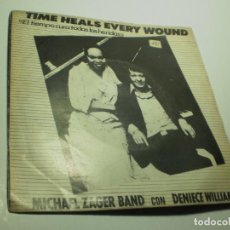 Discos de vinilo: SINGLE MICHAEL ZAGER BAND CON DENIECE WILLIANS. TIME HEALS EVERY WOUND. EMI 1980 SPAIN (BUEN ESTADO)