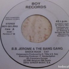 Discos de vinilo: B.B. JEROME & THE BANG GANG - SHOCK ROCK (2 VERSIONS). SPANISH 7” 1991 PROMO EDITION. COMO NUEVO. Lote 347931908
