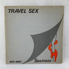 Discos de vinilo: MAXI SINGLE TRAVEL SEX - SEXINESS - ESPAÑA - AÑO 1983. Lote 348253083