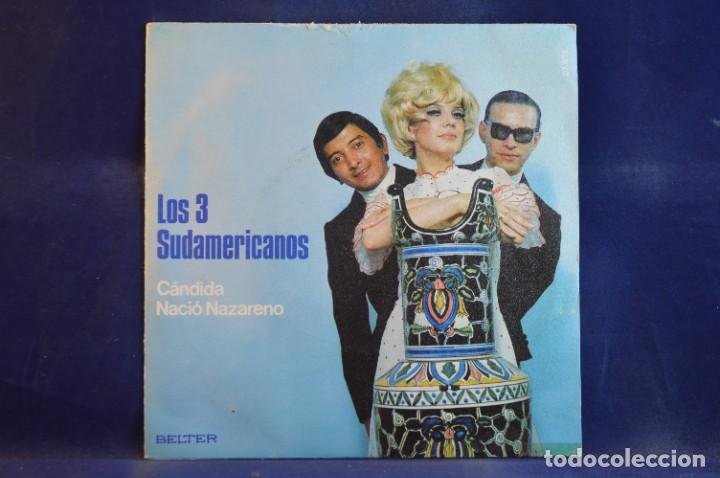 Discos de vinilo: LOS 3 SUDAMERICANOS - C&Aacute;NDIDA - SINGLE - Foto 1