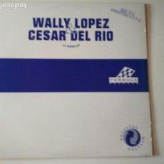 Discos de vinilo: WALLY LOPEZ & CESAR DEL RIO ‎– LE MANS EP 2004