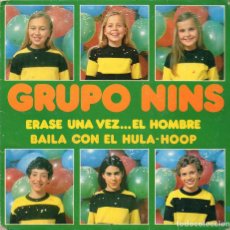 Discos de vinilo: GRUPO NINS - ERASE UNA VEZ ..... EL HOMBRE Y BAILA CON EL HULA - HOOP - SINGLE. Lote 348295613