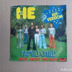 Discos de vinilo: FAMILY CHILD - HE SINGLE 1973 EDICION ESPAÑOLA