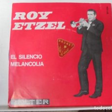 Discos de vinilo: ROY ETZEL. SINGLE CON 2 CANCIONES: EL SILENCIO / MELANCOLIA.. Lote 348520353