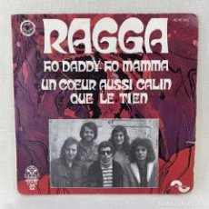 Discos de vinilo: SINGLE RAGGA - HO DADDY HO MAMMA - FRANCIA - AÑO 1972