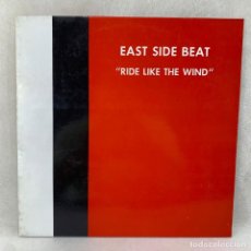 Discos de vinilo: MAXI SINGLE EAST SIDE BEAT - RIDE LIKE THE WIND - ESPAÑA - AÑO 1991. Lote 349060849
