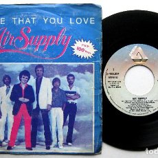 Discos de vinilo: AIR SUPPLY - THE ONE THAT YOU LOVE - SINGLE ARISTA 1981 BPY. Lote 349396944