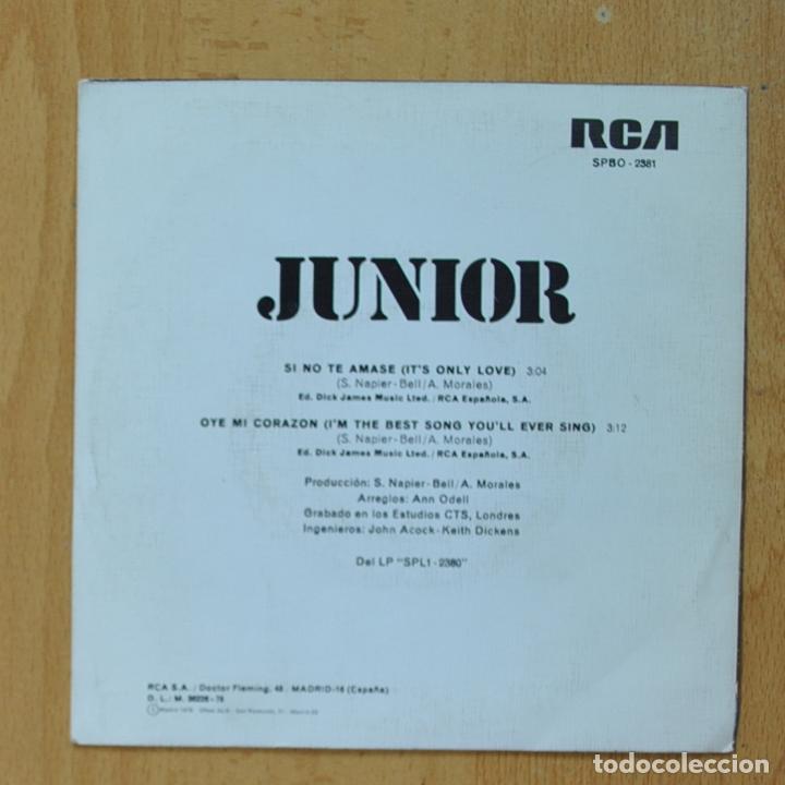 Discos de vinilo: JUNIOR - SI NO TE AMASE - SINGLE - Foto 2