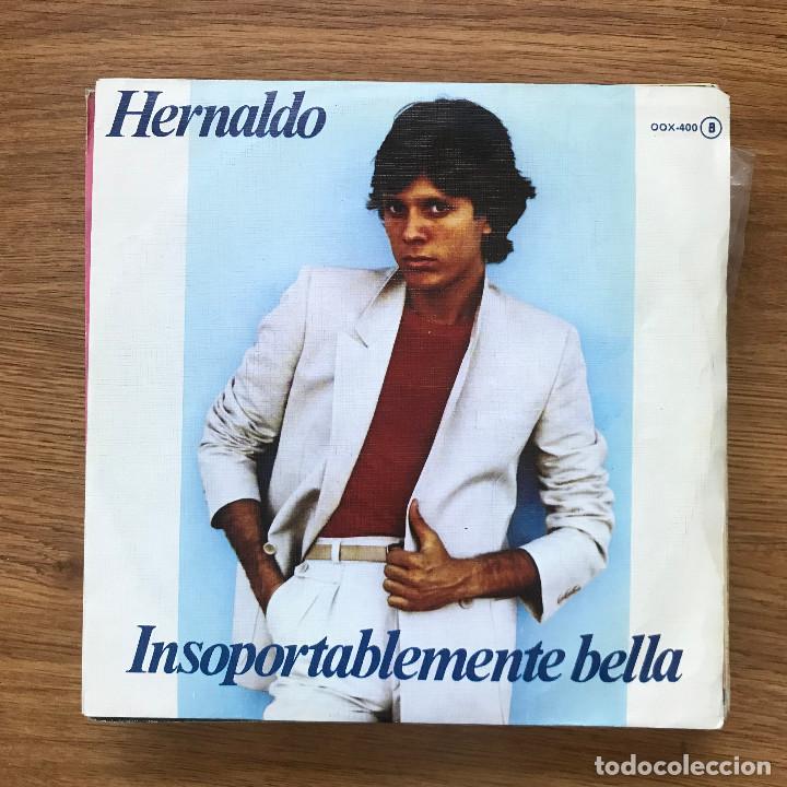 Discos de vinilo: HERNALDO - INSOPORTABLEMENTE BELLA - SINGLE ZAFIRO 1979 - Foto 1