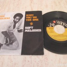 Discos de vinilo: JOE BOURNE - BABY YOU´RE THE ONE / SOFT MELODIES. SPANISH PROMO 7” SINGLE, 1978 ED. MUY BUEN ESTADO. Lote 349864529
