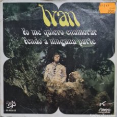 Discos de vinilo: SINGLE - IVAN - YO ME QUIERO ENAMORAR 1972. Lote 349933379