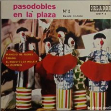 Discos de vinilo: EP PASODOBLES EN LA PLAZA Nº2 BANDA ORLADOR - MANOJO DE FORES / TRIANA / EL MANGO DE LA MULETA .... Lote 350069064