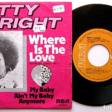 Discos de vinilo: BETTY WRIGHT - WHERE IS THE LOVE - SINGLE RCA VICTOR 1975 BPY