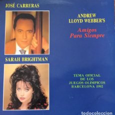 Discos de vinilo: JOSÉ CARRERAS & SARAH BRIGHTMAN – AMIGOS PARA SIEMPRE (FRIENDS FOR LIFE) - MAXI-SINGLE SPAIN 1992