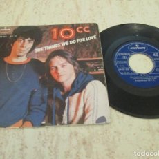 Dischi in vinile: 10CC - THE THINGS WE DO FOR LOVE / HOT TO TROT. SPANISH 7” SINGLE 1977 EDITION. BUEN ESTADO