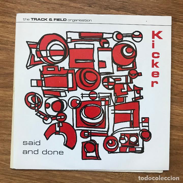 Discos de vinilo: KICKER - SAID AND DONE - SINGLE TRACK & FIELD UK 2000 - Foto 1