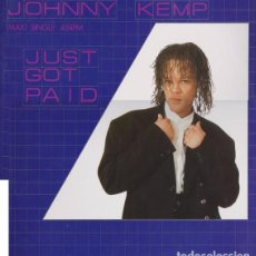 Discos de vinilo: JOHNNY KEMP ( JUST GOT PAID) MAXI-SINGLE SPAIN 1988