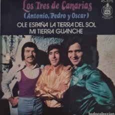 Discos de vinilo: SINGLE - LOS TRES DE CANARIAS - OLE ESPAÑA LA TIERRA DEL SOL 1974. Lote 350485549