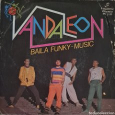 Discos de vinilo: SINGLE - VANDALEON - BAILA FUNKY-MUSIC 1982. Lote 350485974