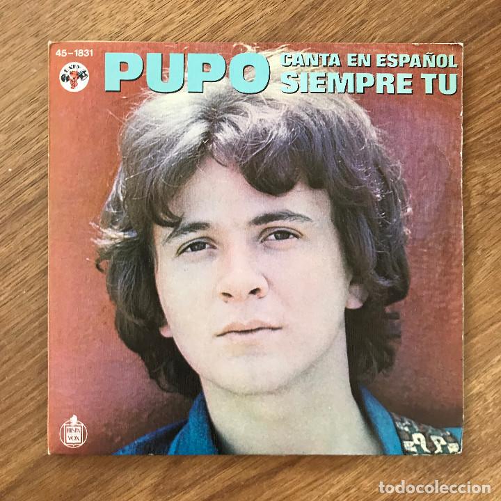 Discos de vinilo: PUPO - SIEMPRE T&Uacute; - SINGLE HISPAVOX 1979 - EN ESPA&Ntilde;OL - Foto 1