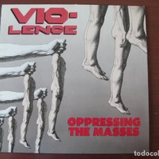 Discos de vinilo: LP VIO-LENCE OPPRESSING THE MASSES TRASH METAL NUEVO. Lote 351306084