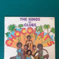 Discos de vinilo: CHOCOLAT'S – THE KINGS OF CLUBS. Lote 351318064